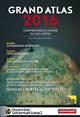 Grand atlas 2016 : comprendre le monde en 200 cartes