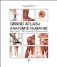 Grand atlas d'anatomie humaine : anatomie, histologie, pathologies