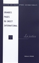 Grandes pages du droit international : Volume 5 : La justice