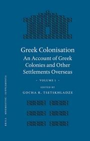 Greek colonisation : an account of Greek colonies and other settlements overseas : volume 1