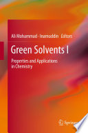 Green solvents I : properties and applications in chemistry