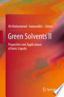 Green solvents II : properties and applications in ionic liquids