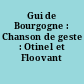 Gui de Bourgogne : Chanson de geste : Otinel et Floovant