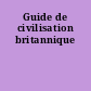 Guide de civilisation britannique