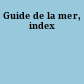 Guide de la mer, index