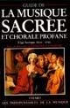 Guide de la musique sacrée et chorale profane : L'âge baroque, 1600-1750