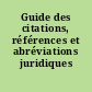 Guide des citations, références et abréviations juridiques