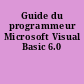 Guide du programmeur Microsoft Visual Basic 6.0