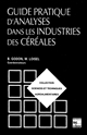 Guide pratique d'analyses dans les industries des céréales