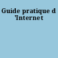 Guide pratique d 'Internet