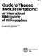 Guide to theses and dissertations : international bibliography of bibliographies