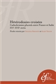 Hétérodoxies croisées : catholicisme pluriels entre France et Italie, XVIe-XVIIe siècles