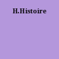 H.Histoire