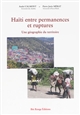 Haïti entre permanences et ruptures : une géographie du territoire
