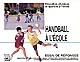 Handball à l'école : éducation physique et sportive à l'école : essai de réponses