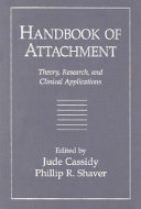 Handbook of attachment : theory, research, and clinical applications
