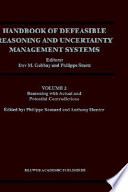 Handbook of defeasible reasoning and uncertainty management systems : Vol. 2 : Reasoning with actual and potential contradictions