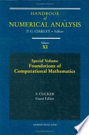 Handbook of numerical analysis : 11 : Special volume : foundations of computational mathematics