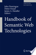 Handbook of semantic web technologies : Vol. 1-2