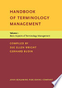 Handbook of terminology management : Volume 1 : Basic aspects of terminology management
