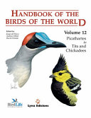 Handbook of the birds of the world : Volume 12 : Picathartes to tits and chickadees