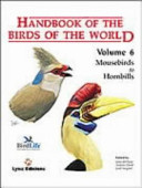 Handbook of the birds of the world : Volume 6 : Mousebirds to Hornbills