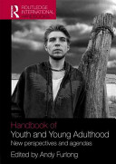 Handbook of youth and young adulthood : new perspectives and agendas
