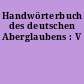 Handwörterbuch des deutschen Aberglaubens : V