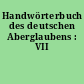 Handwörterbuch des deutschen Aberglaubens : VII