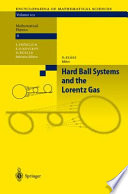 Hard ball systems and the Lorentz gas