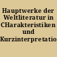 Hauptwerke der Weltliteratur in CHarakteristiken und Kurzinterpretationen...