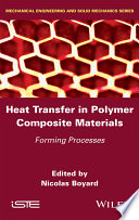 Heat transfer in polymer composite materials : forming processes