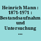 Heinrich Mann : 1871-1971 : Bestandsaufnahme und Untersuchung : Ergebnisse der Heinrich-Mann-Tagung in Lubeck