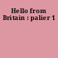 Hello from Britain : palier 1