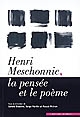 Henri Meschonnic, la pensée et le poème : [actes du colloque de] Cerisy-la-Salle, 12-19 juillet 2003