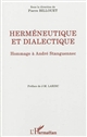 Herméneutique et dialectique : hommage à André Stanguennec