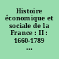 Histoire économique et sociale de la France : II : 1660-1789 : des derniers temps de l'âge seigneurial aux préludes de l'âge industriel