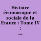 Histoire économique et sociale de la France : Tome IV : 1-2 : Années 1880-1950 : la croissance industrielle : le temps des guerres mondiales et de la grande crise
