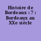 Histoire de Bordeaux : 7 : Bordeaux au XXe siècle
