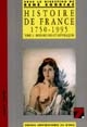 Histoire de France, 1750-1995 : Tome 1 : Monarchies et républiques