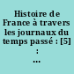 Histoire de France à travers les journaux du temps passé : [5] : La Seconde Guerre mondiale : 1939-1943