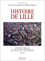Histoire de Lille : 3 : L'ère des révolutions : 1715-1851
