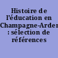 Histoire de l'éducation en Champagne-Ardenne : sélection de références