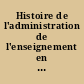 Histoire de l'administration de l'enseignement en France : 1789-1981