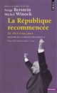 Histoire de la France politique : 4 : La République recommencée : de 1914 à nos jours