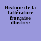Histoire de la Littérature française illustrée