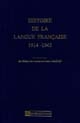 Histoire de la langue française : [3] : 1914-1945