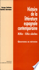 Histoire de la littérature espagnole contemporaine : XIXe-XXe siècles : questions de méthode : actes