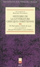 Histoire de la littérature grecque chrétienne : 2 : De Paul apôtre à Irénée de Lyon