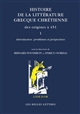 Histoire de la littérature grecque chrétienne des origines à 451 : I : Introduction : problèmes et perspectives